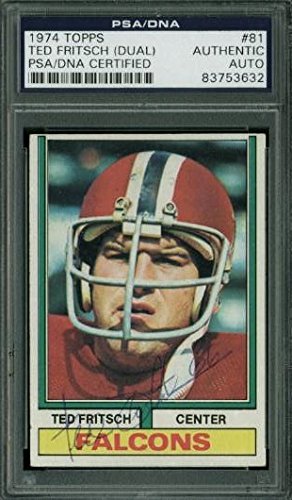 Falcons Ted Fritsch (Dual) Authentic Signed Card 1974 Topps #81 PSA/DNA Slabbed