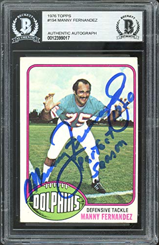 Dolphins Manny Fernandez 17-0 Perfect Season Signed 76 Topps #194 Card BAS Slab