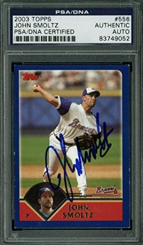 Braves John Smoltz Authentic Signed Card 2003 Topps #556 PSA/DNA Slabbed