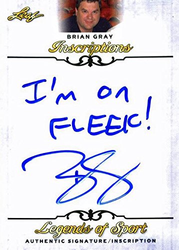 Leaf Brian Gray "Im On Fleek!" Signed 2015 Legends of Sport Inscription Card