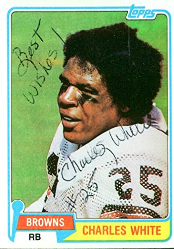Browns Charles White Authentic Signed Card 1981 Topps RC #69 Autographed w/ COA