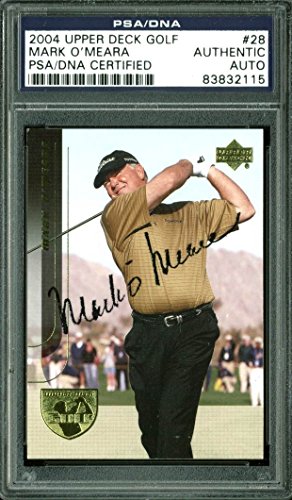 Mark O'Meara Authentic Signed Card 2004 Upper Deck Golf #28 PSA/DNA Slabbed