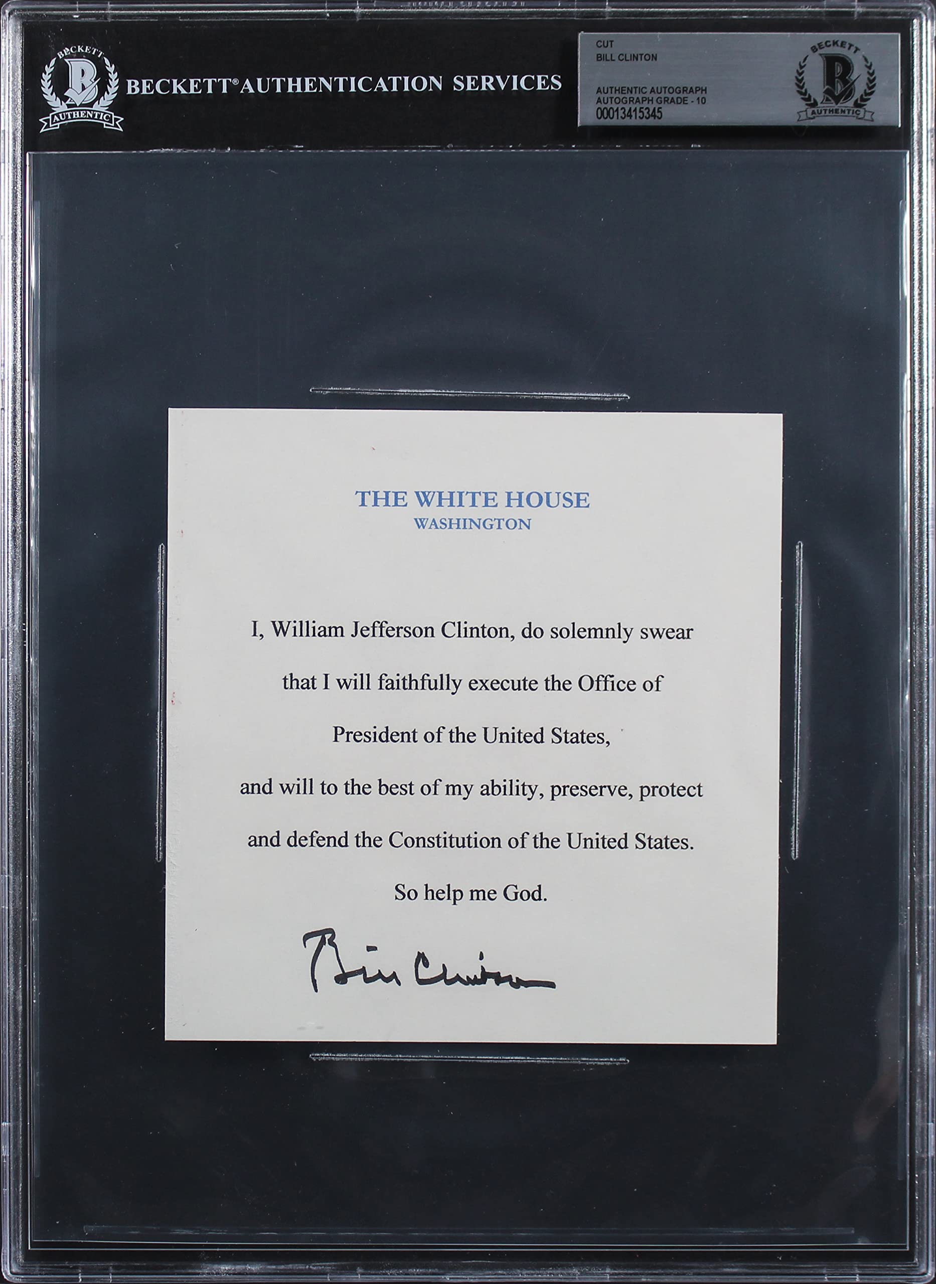 Bill Clinton Authentic Signed 5.75x6 Oath Of Office Cut Signature Auto Graded Gem Mint 10! BAS Slabbed
