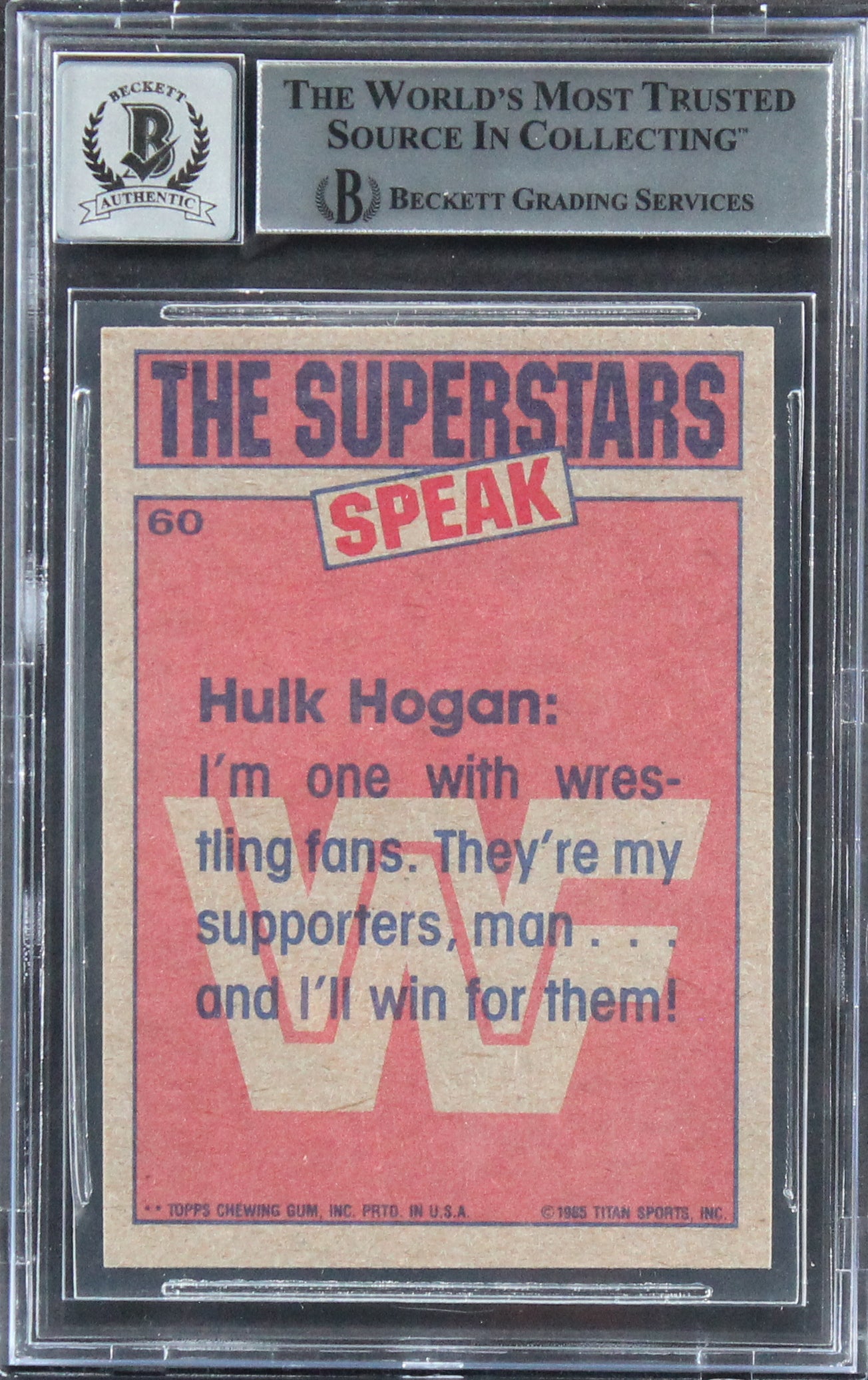 Hulk Hogan Authentic Signed 1985 Topps WWF #60 Rookie Card Auto 10! BAS Slabbed