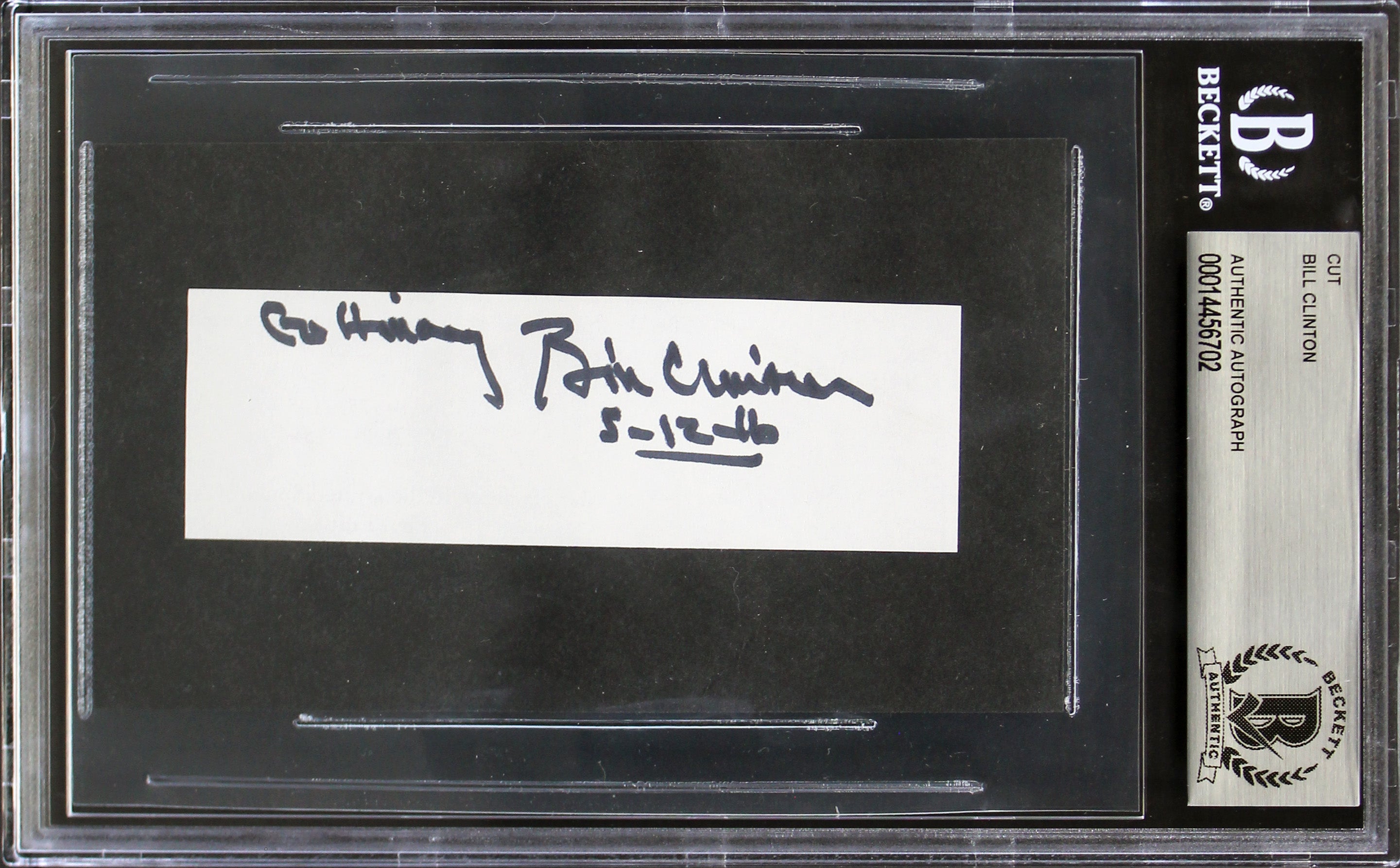 Bill Clinton "Go Hillary" Authentic Signed 1.25x4 Cut Signature BAS Slabbed