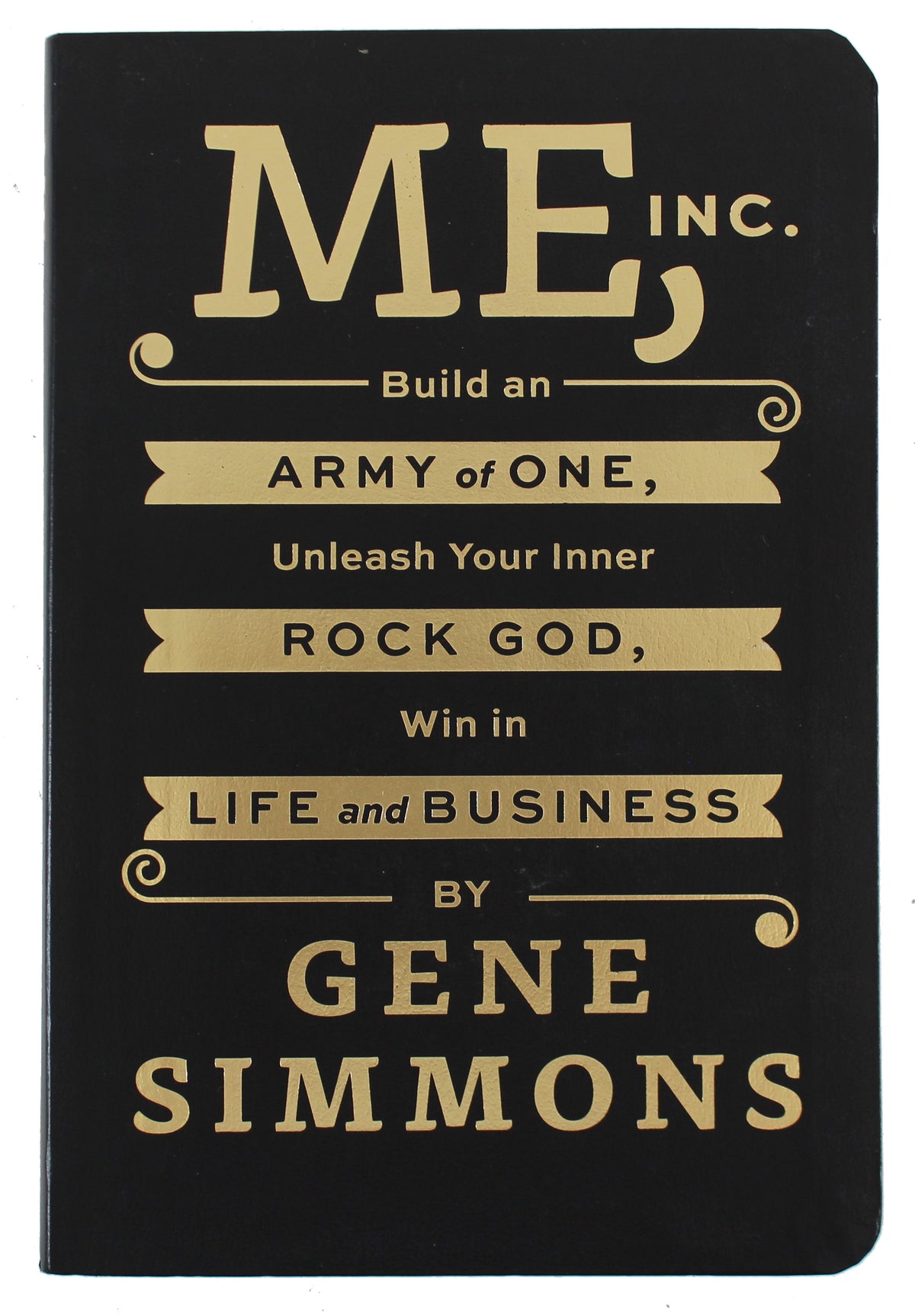 Gene Simmons KISS Me, Inc. Build An Army Of One First Edition Book Un-signed