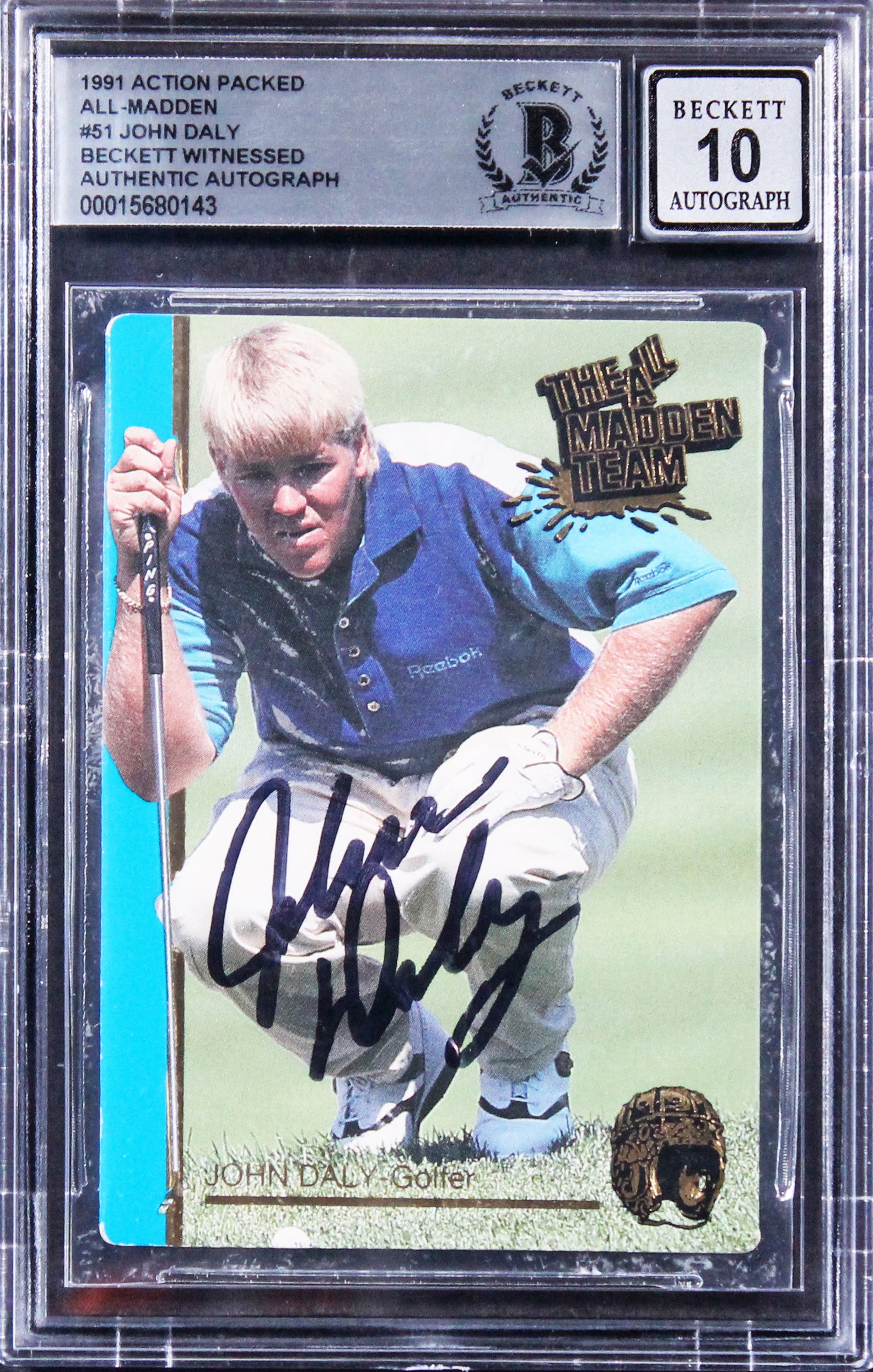 John Daly Signed 1991 Action Packed All-Madden #51 Card Auto 10! BAS Slabbed