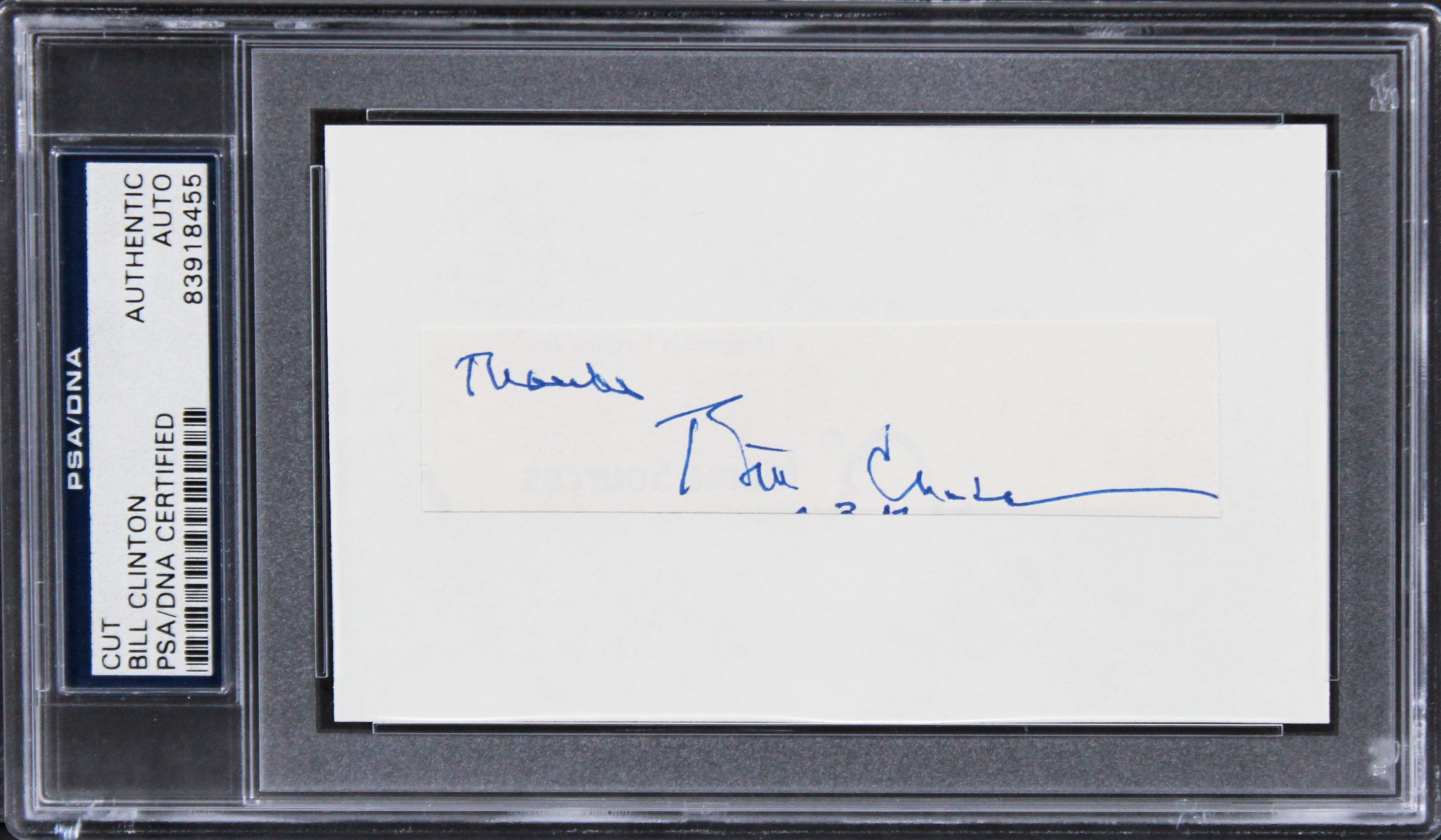 Bill Clinton "Thanks" Authentic Signed .75x4 Cut Signature PSA/DNA Slabbed