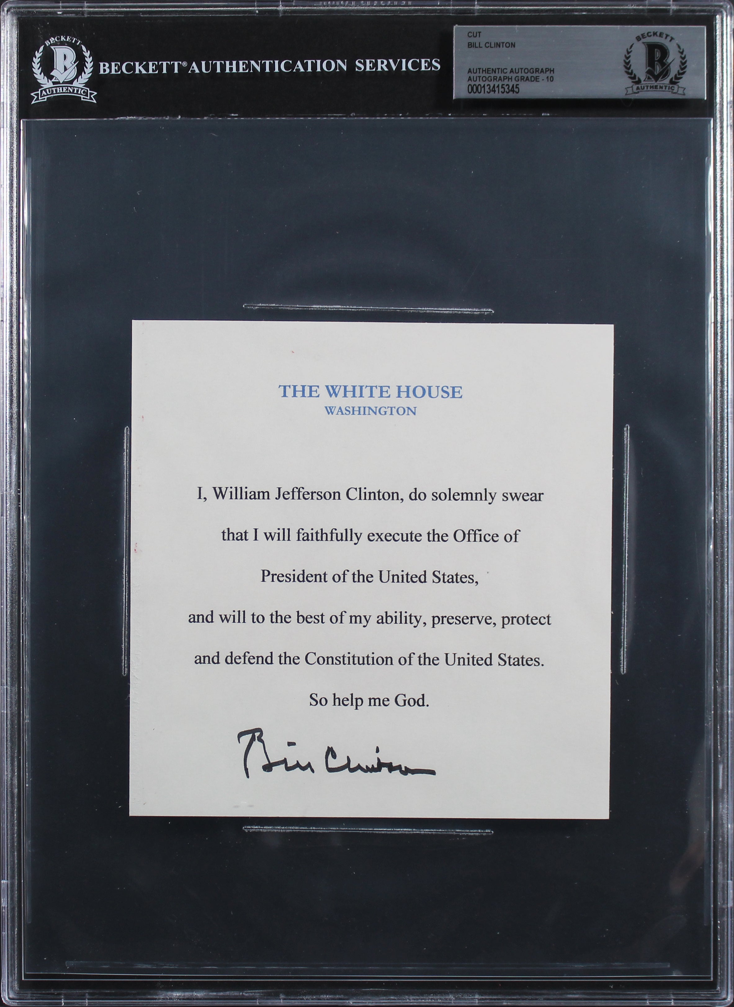 Bill Clinton Authentic Signed 5.75x6 Oath Of Office Cut Signature Auto Graded Gem Mint 10! BAS Slabbed