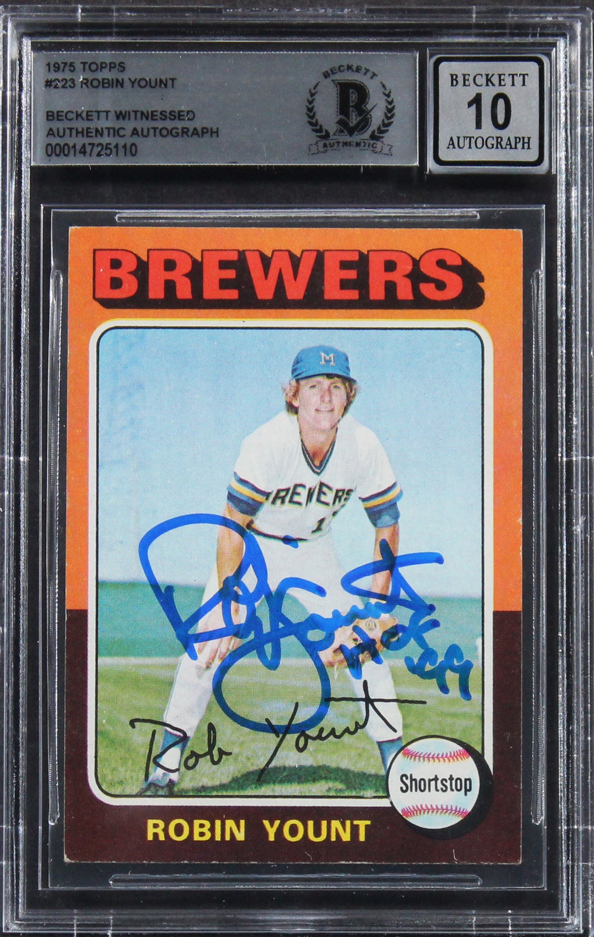 Brewers Robin Yount "HOF 99" Signed 1975 Topps #223 Rookie Card Auto 10 BAS Slab