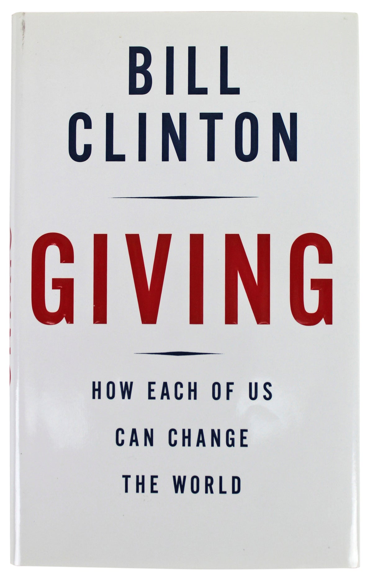 Bill Clinton Signed Giving 1st Edition Hard Cover Book w/Full Name BAS #A67830