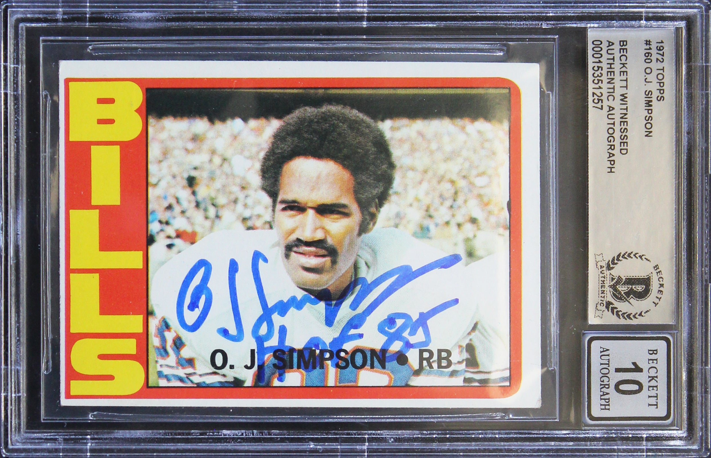 Bills O.J. Simpson "HOF 85" Signed 1972 Topps #160 Card Auto 10! BAS Slabbed