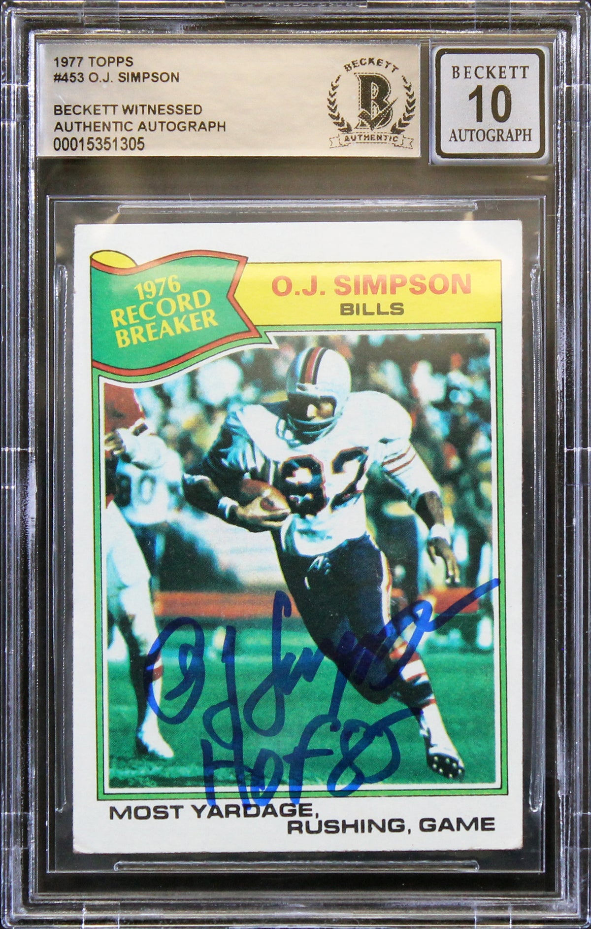 Bills O.J. Simpson "HOF 85" Signed 1977 Topps #453 Card Auto 10! BAS Slabbed