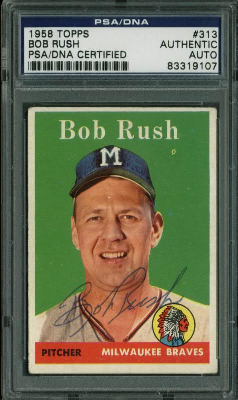 Braves Bob Rush Authentic Signed Card 1958 Topps #313 PSA/DNA Slabbed