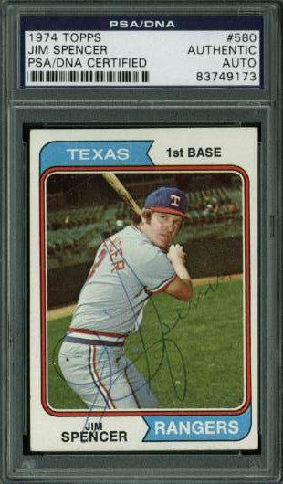 Rangers Jim Spencer Authentic Signed Card 1974 Topps #580 PSA/DNA Slabbed