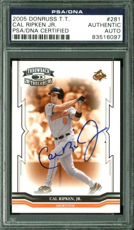 Orioles Cal Ripken Jr. Authentic Signed Card 2005 Donruss T.T. #281 PSA Slabbed