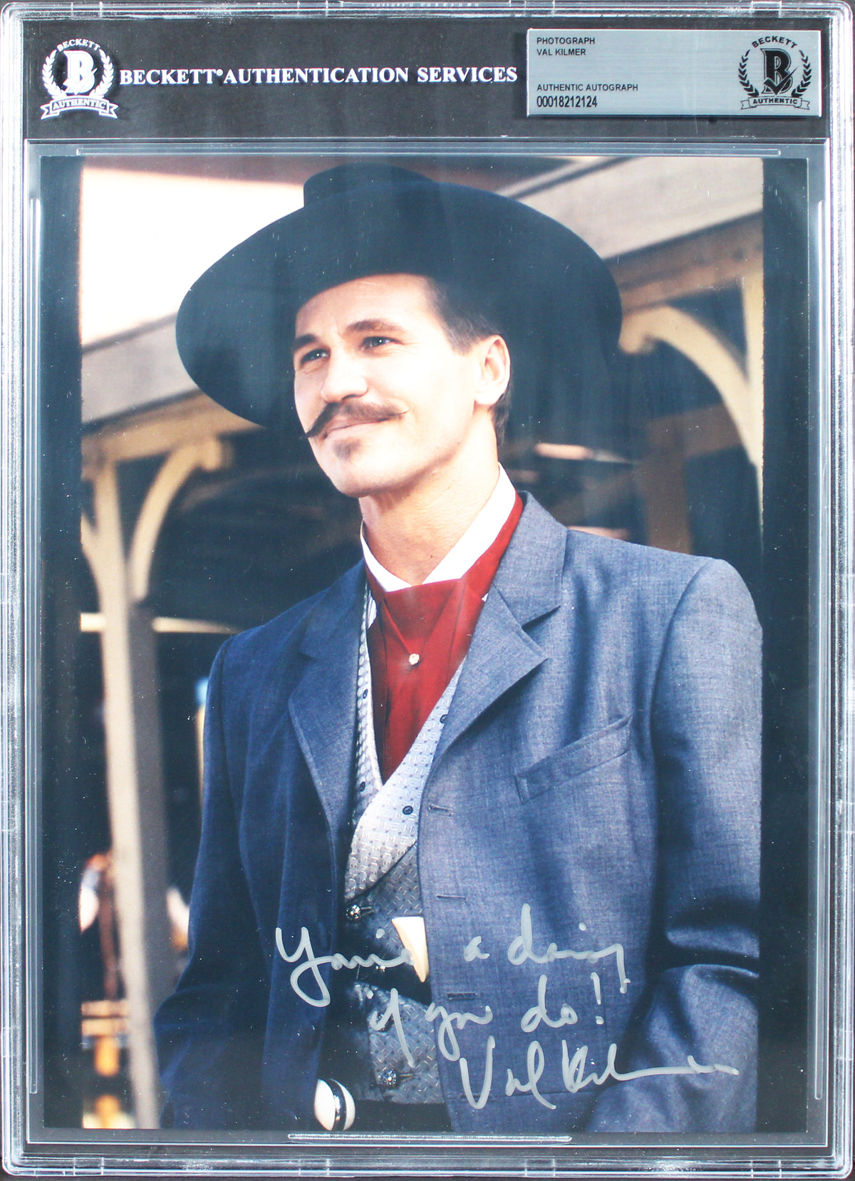 Val Kilmer Tombstone "You're A Daisy If You Do!" Signed 8x10 Photo BAS Slabbed