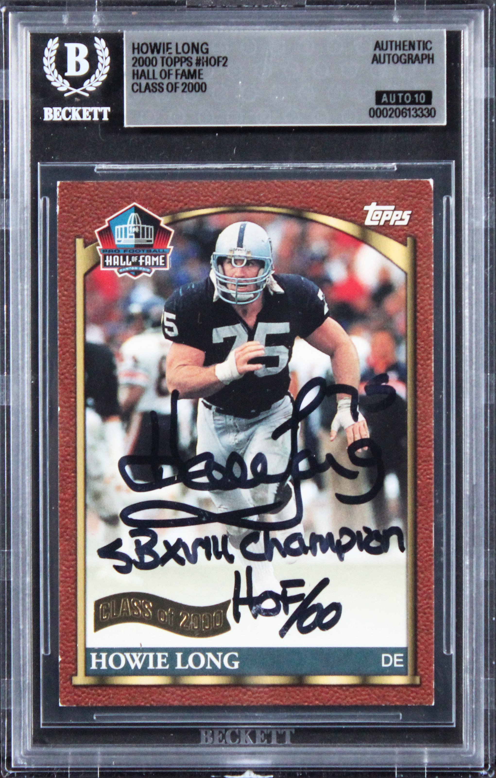 Raiders Howie Long 2x Insc Signed 2000 Topps #HOF2 Card Auto Grade 10! BAS Slab