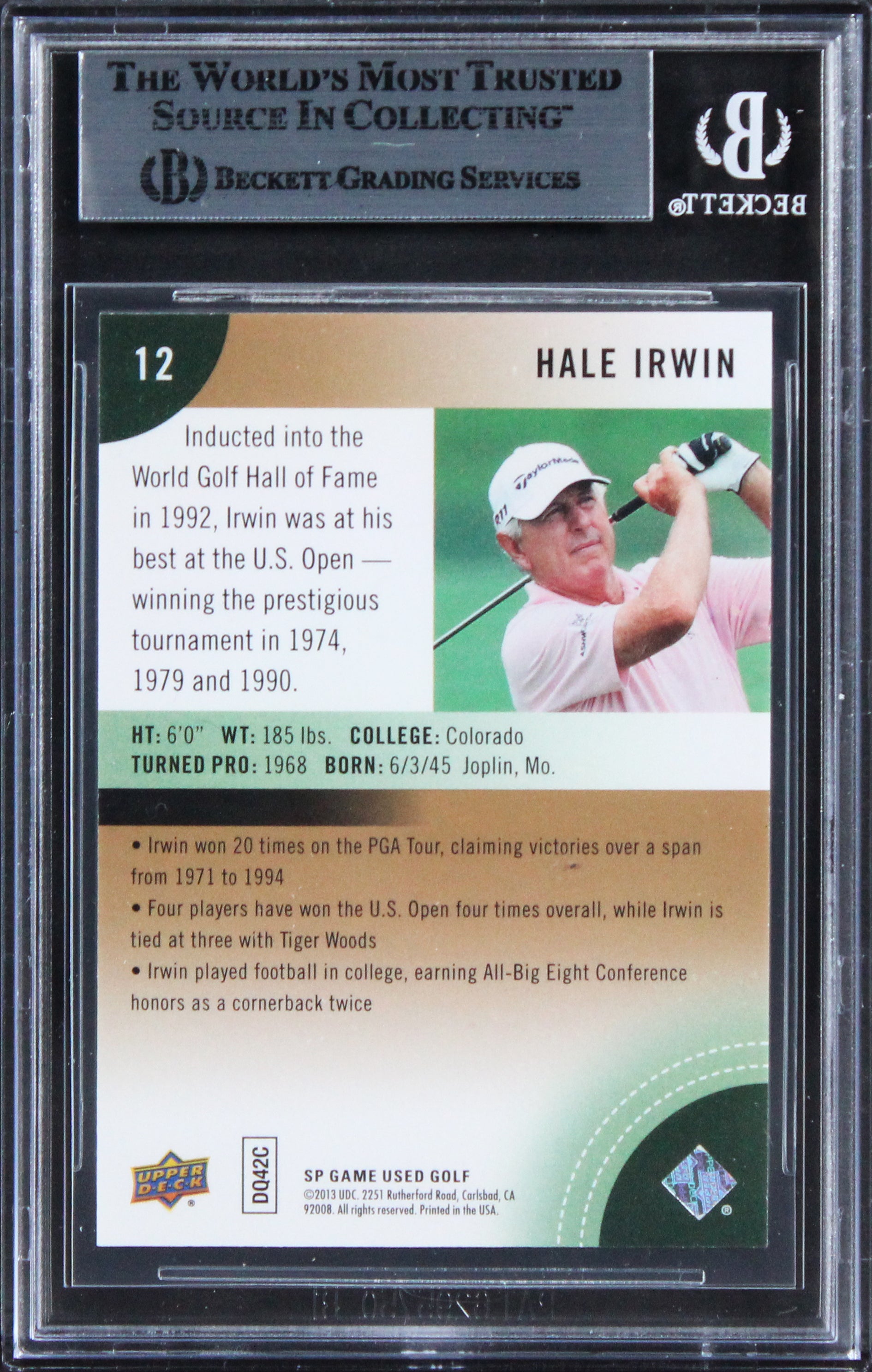 Hale Irwin "Good Luck!" Authentic Signed 2014 SP Game Used #12 Card BAS Slabbed