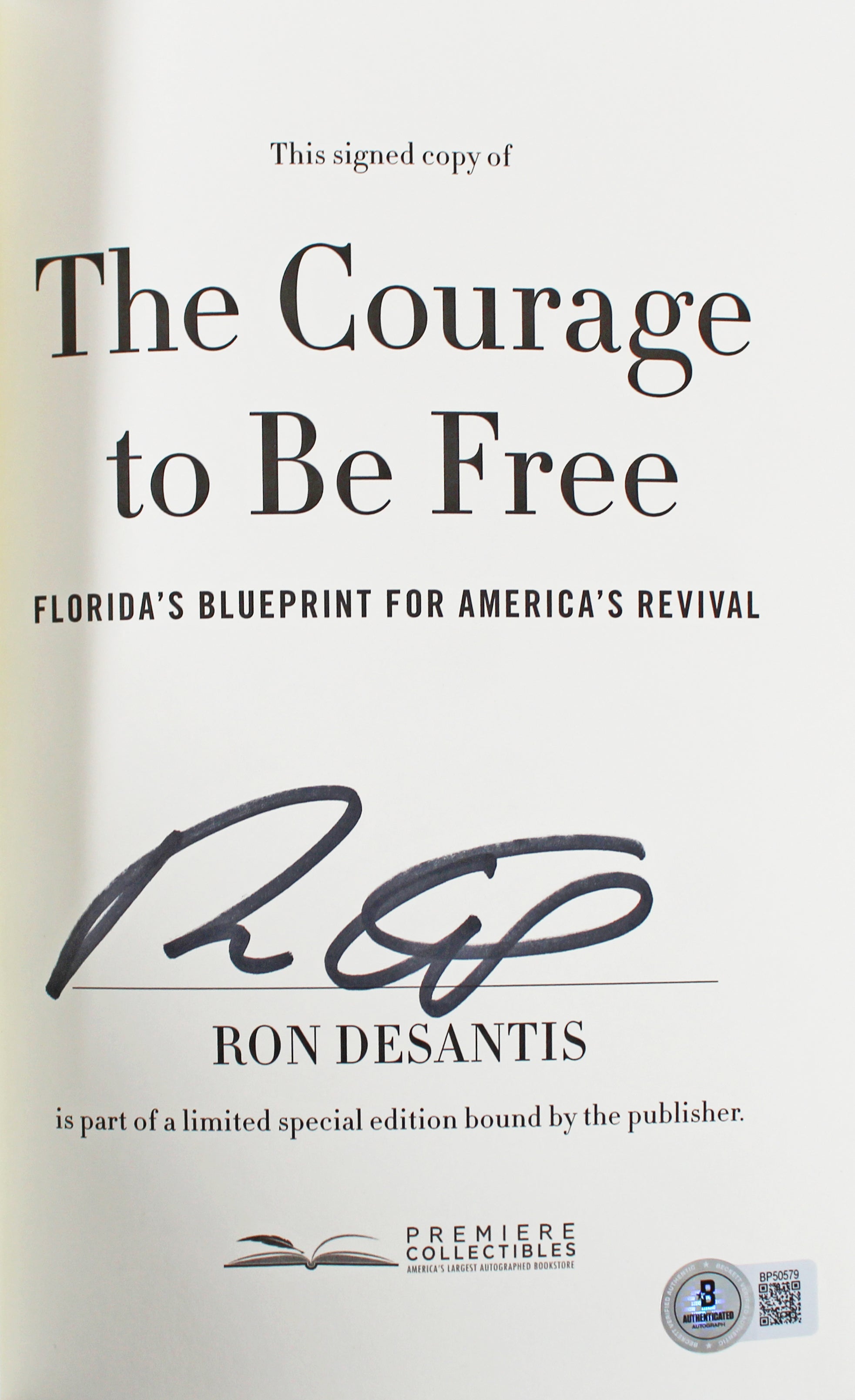 Ron DeSantis Signed The Courage To Be Free 1st Ed Hard Cover Book BAS #BP50579