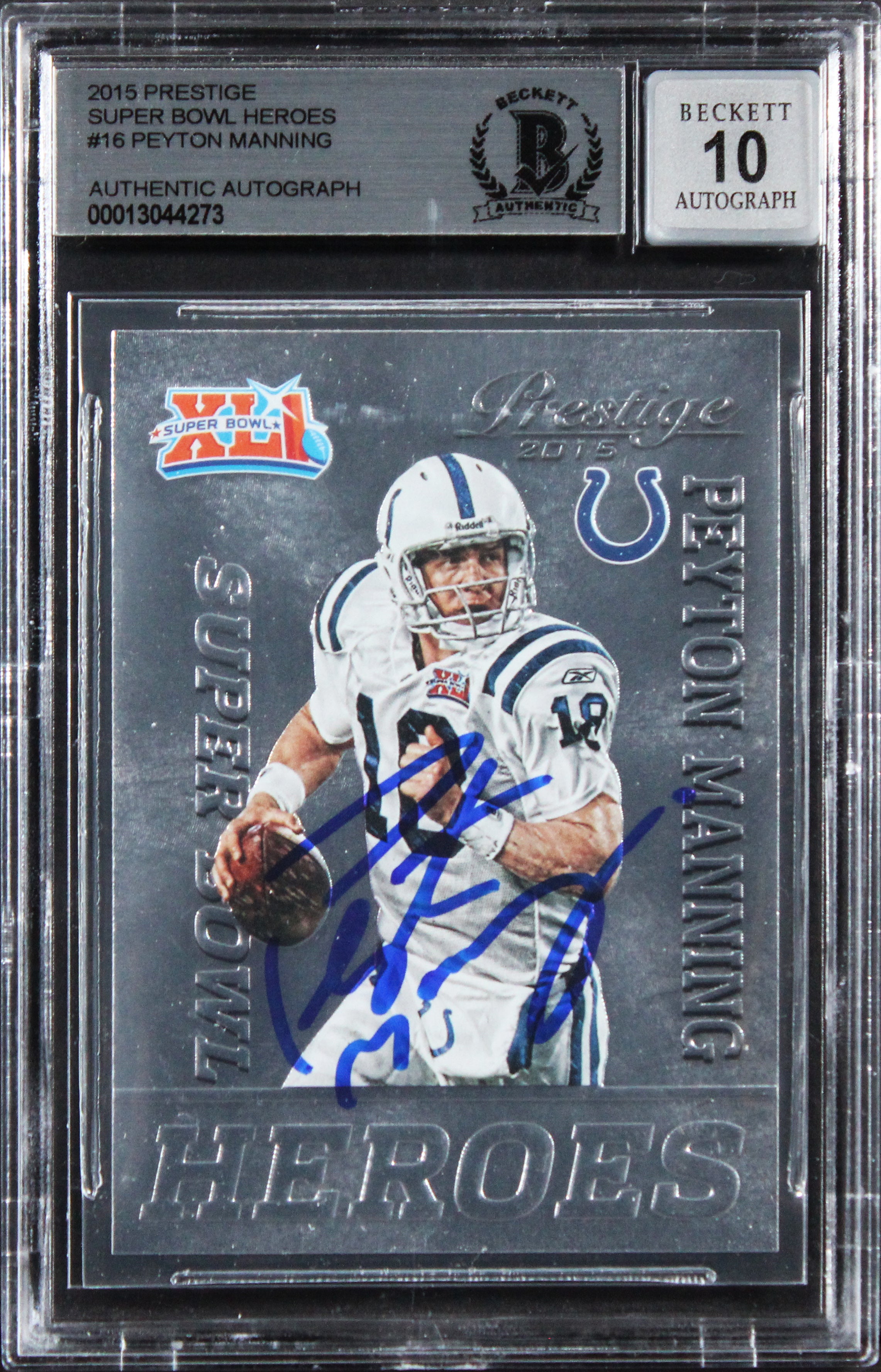 Colts Peyton Manning Signed 2015 Prestige #16 Card Auto Grade 10! BAS Slabbed