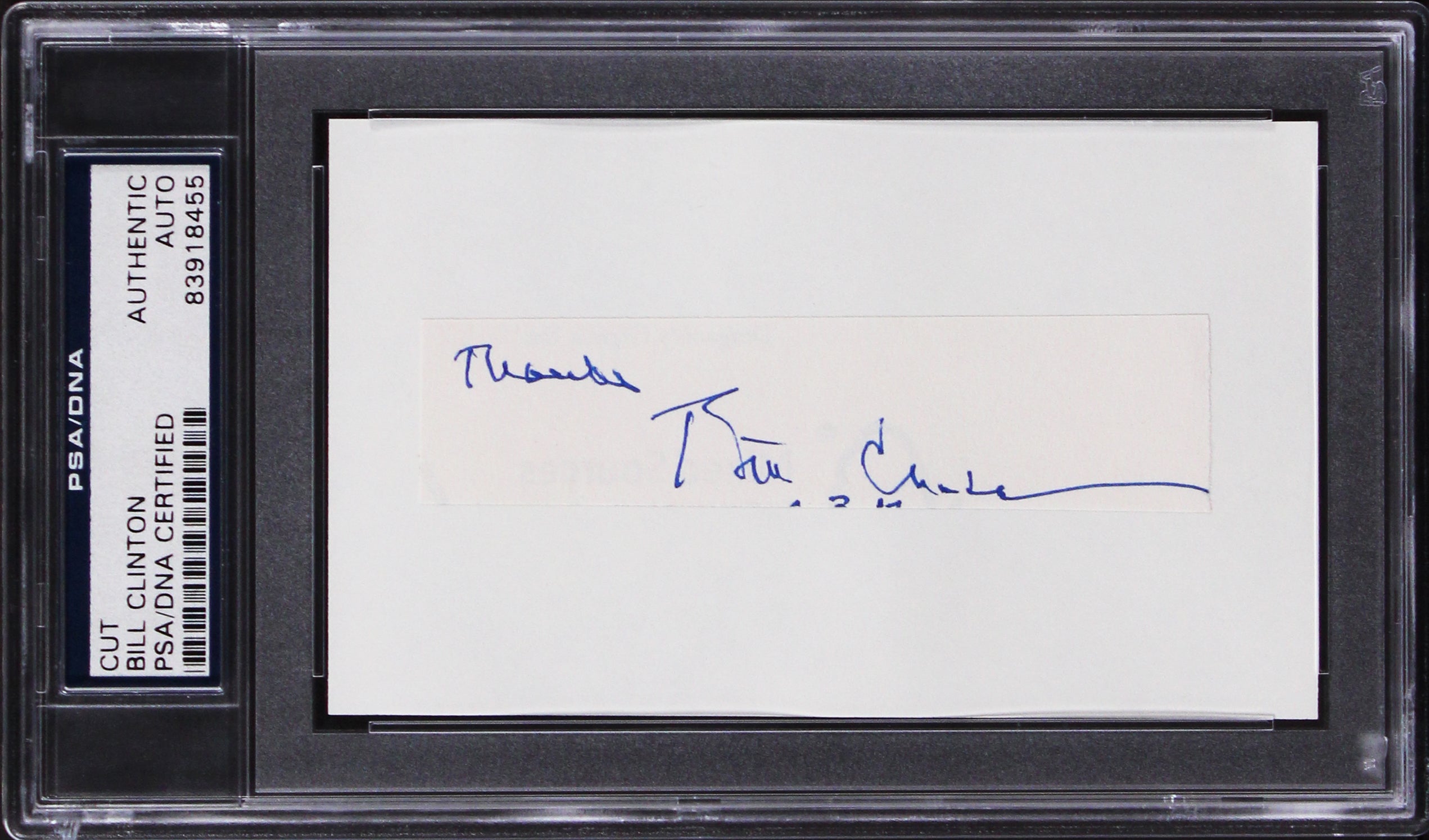 Bill Clinton Authentic Signed .75x4 Cut Signature "Thanks" PSA/DNA Slabbed