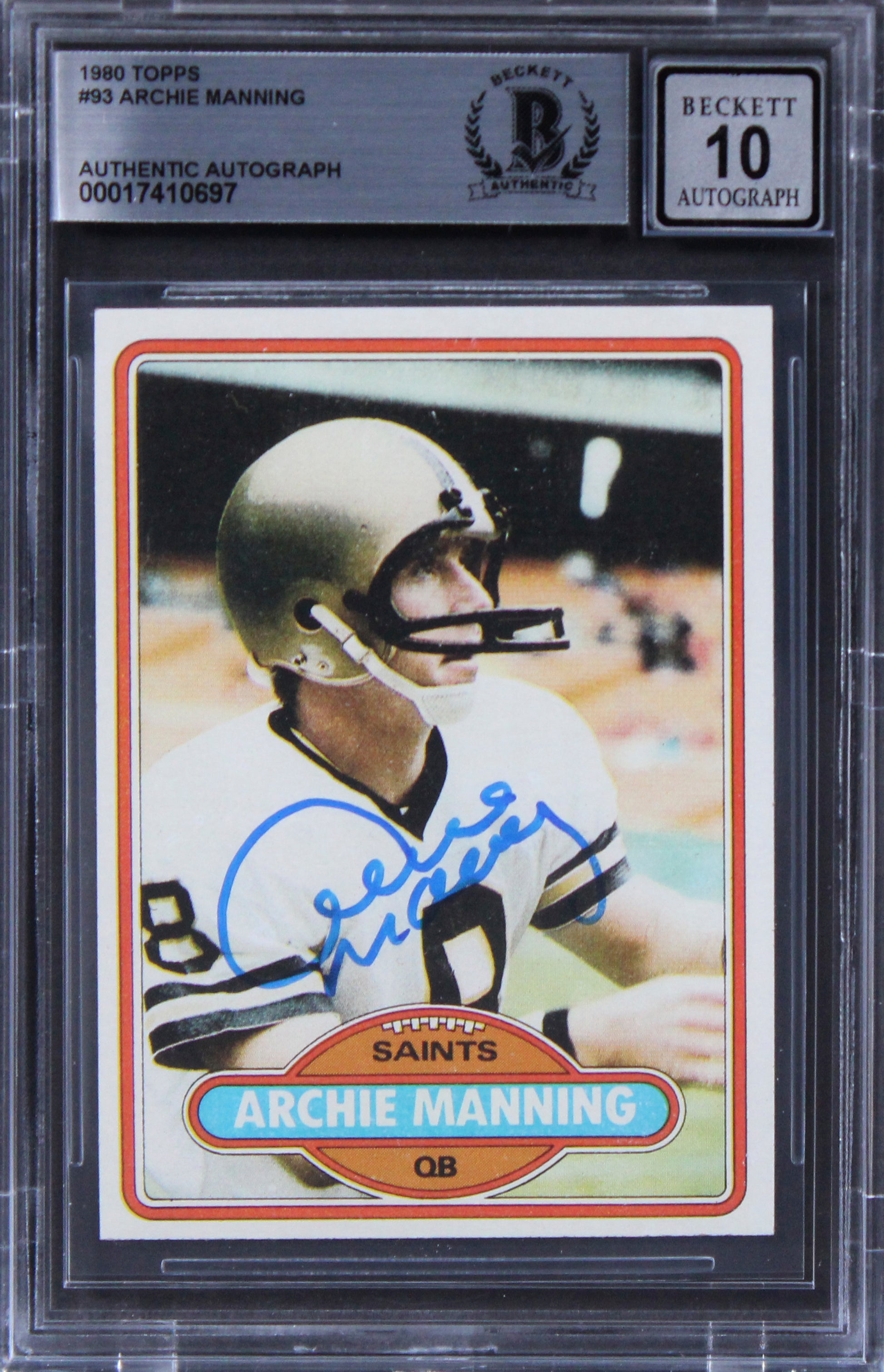 Saints Archie Manning Authentic Signed 1980 Topps #93 Card Autot 10! BAS Slabbed