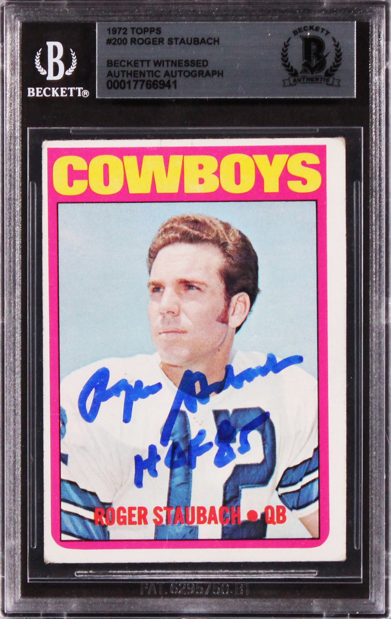 Cowboys Roger Staubach "HOF 85" Signed 1972 Topps #200 RC Card BAS Slabbed  1