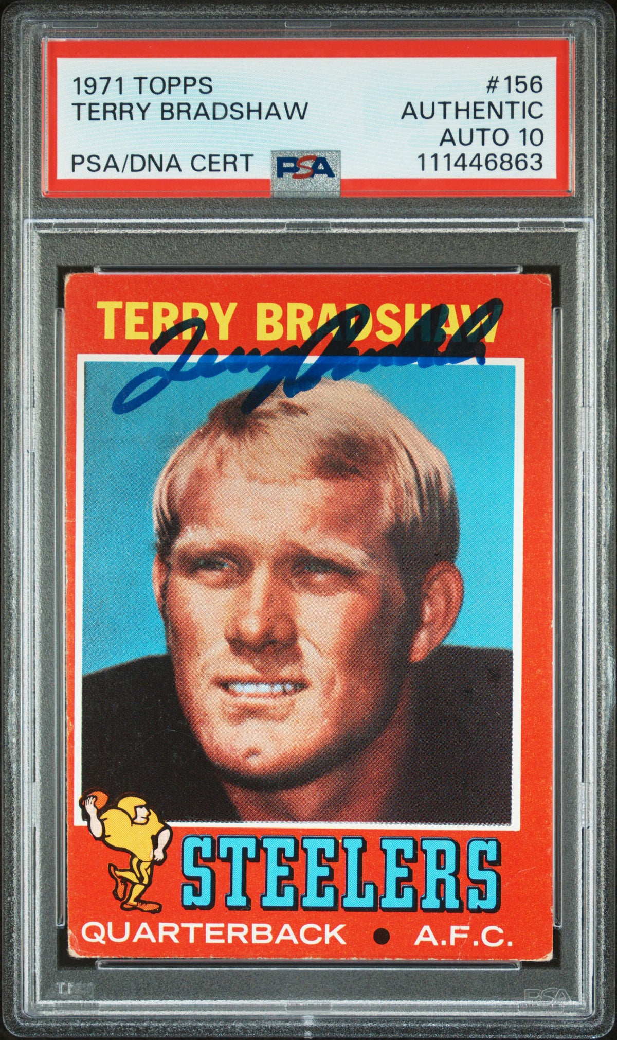 Steelers Terry Bradshaw  Signed 1971 Topps #156 Rookie Card Auto 10! PSA Slab 1